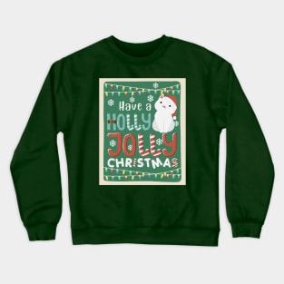 Cute Cat Have A Holly Jolly Christmas Crewneck Sweatshirt